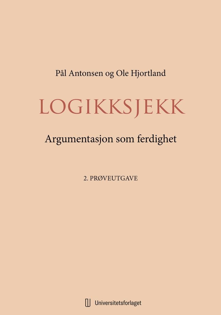 Logikksjekk - argumentasjon som ferdighet : 2. prøveutgave