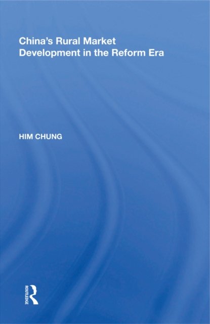 China's Rural Market Development in the Reform Era