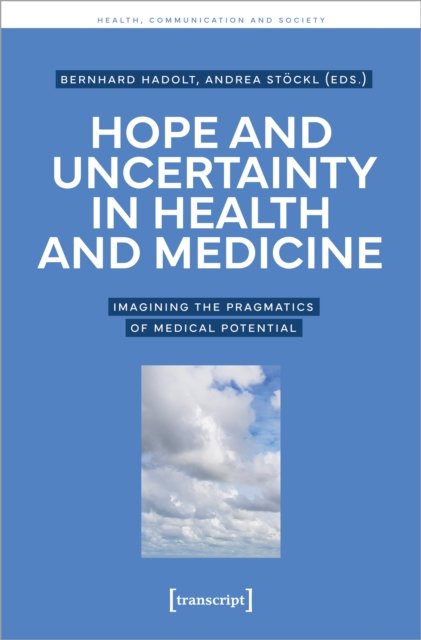 Hope and Uncertainty in Health and Medicine
