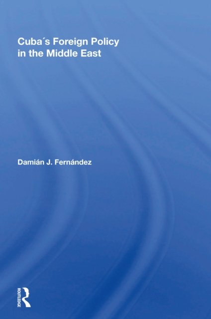 Cuba's Foreign Policy In The Middle East