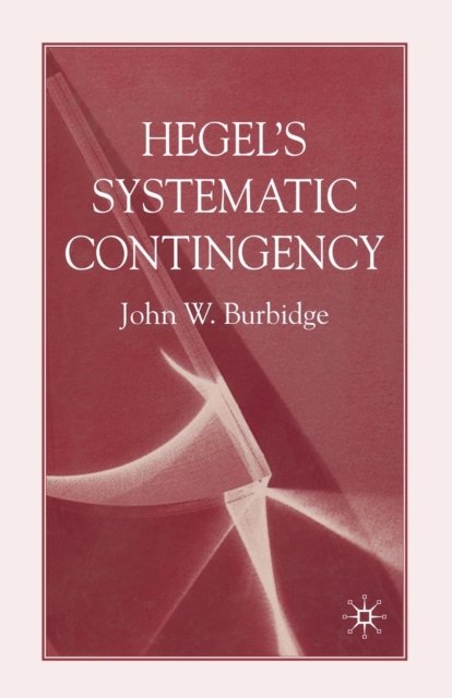 Hegel's Systematic Contingency
