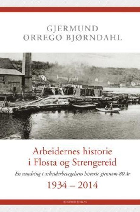 Arbeidernes historie i Flosta og Strengereid