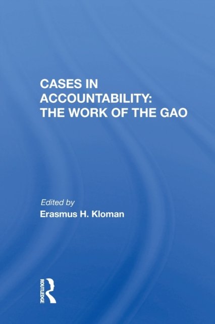 Cases in Accountability: the Work of the Gao