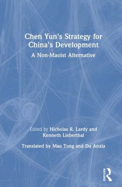Chen Yun''s Strategy for China''s Development