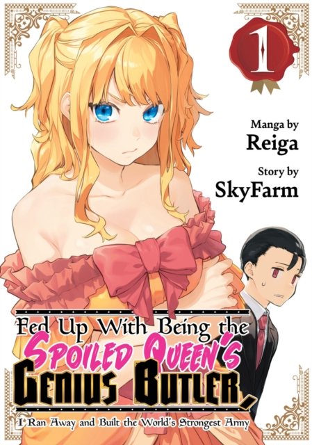 Fed Up With Being the Spoiled Queen''s Genius Butler, I Ran Away and Built the World''s Strongest Army 1