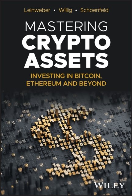 Mastering Crypto Assets – Investing in Bitcoin, Ethereum, and Beyond