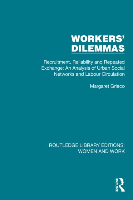 Workers'' Dilemmas