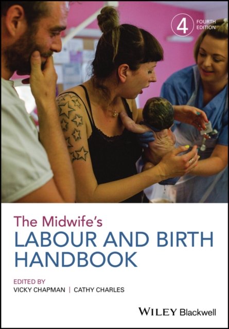 The Midwife's Labour and Birth Handbook, 4th Edition
