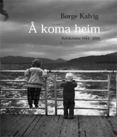 Å koma heim - Ryfylkebilete 1944-2006
