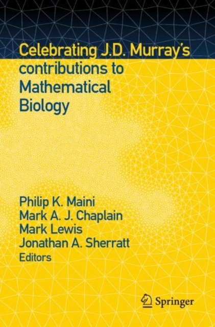 Celebrating J.D. Murray''s contributions to Mathematical Biology