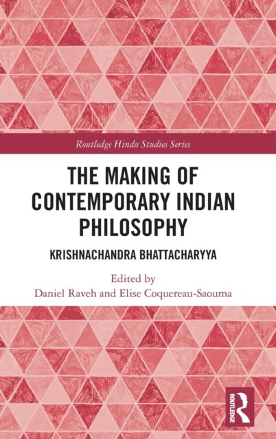 The Making of Contemporary Indian Philosophy