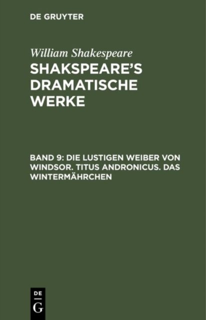 Die lustigen Weiber von Windsor. Titus Andronicus. Das Wintermahrchen