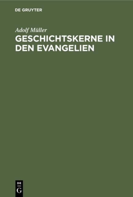 Geschichtskerne in Den Evangelien