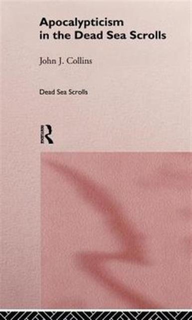 Apocalypticism in the Dead Sea Scrolls