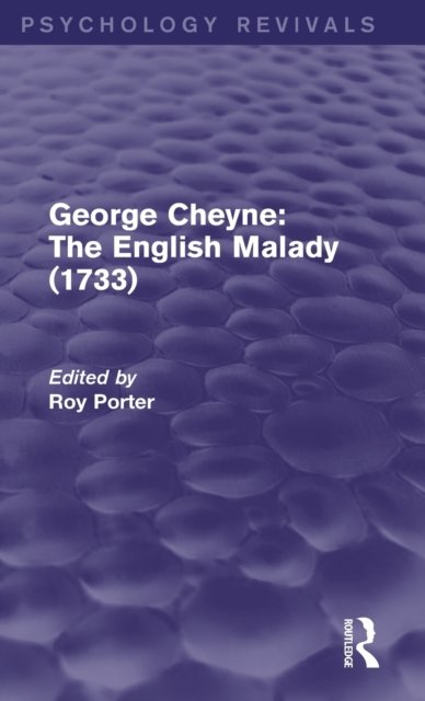 George Cheyne: The English Malady (1733)