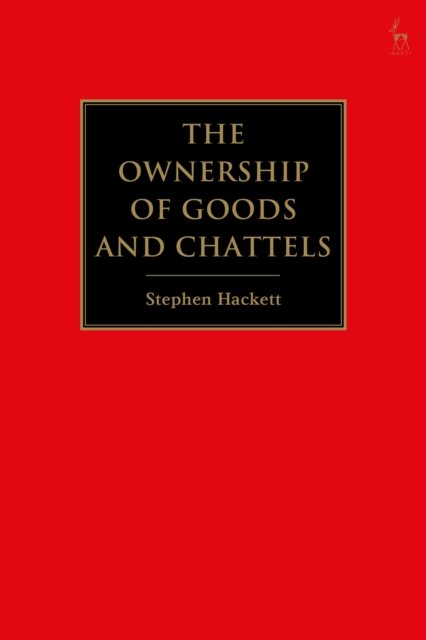 The Ownership of Goods and Chattels