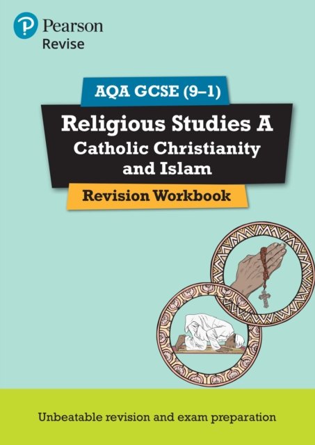 Pearson REVISE AQA GCSE Religious Studies A Catholic Christianity and Islam Revision Workbook - for 2025, 2026 exams