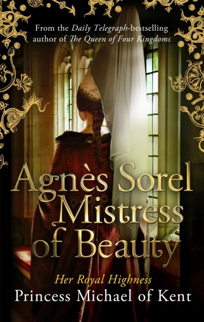 Agnes Sorel: Mistress of Beauty