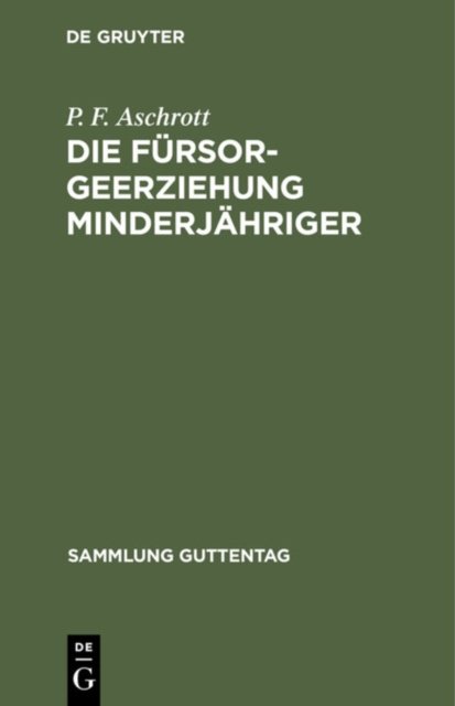 Die Fursorgeerziehung Minderjahriger
