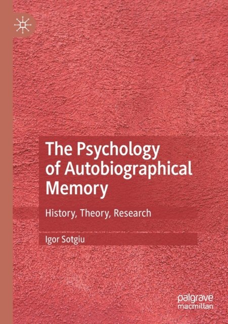The Psychology of Autobiographical Memory
