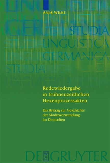 Redewiedergabe in fruhneuzeitlichen Hexenprozessakten