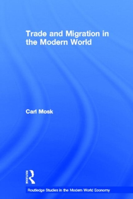 Trade and Migration in the Modern World