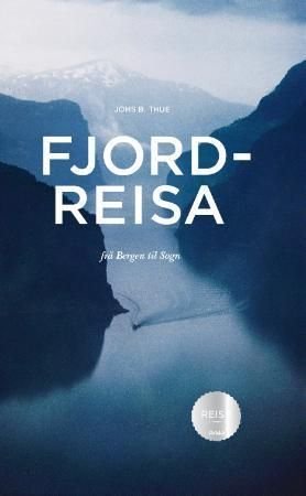 Fjordreisa - frå Bergen til Sogn