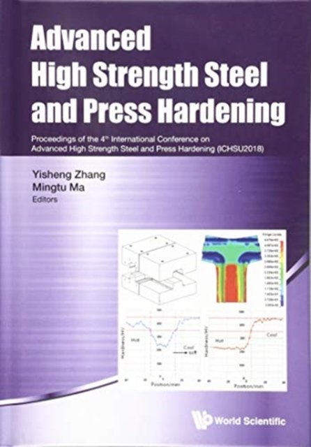 Advanced High Strength Steel And Press Hardening - Proceedings Of The 4th International Conference On Advanced High Strength Steel And Press Hardening (Ichsu2018)