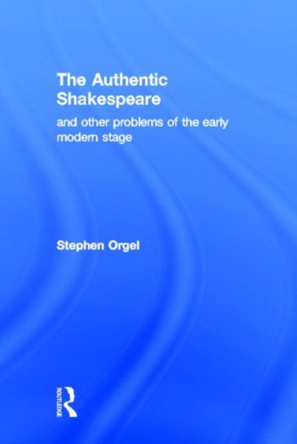 The Authentic Shakespeare
