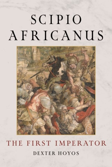 Scipio Africanus – The First Imperator