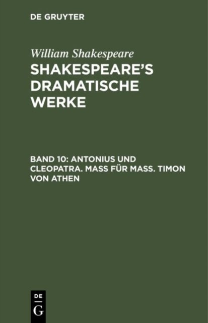 Antonius und Cleopatra. Maß fur Maß. Timon von Athen