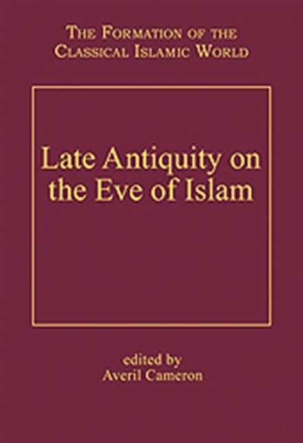 Late Antiquity on the Eve of Islam