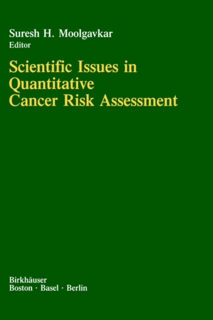 Scientific Issues in Quantitative Cancer Risk Assessment