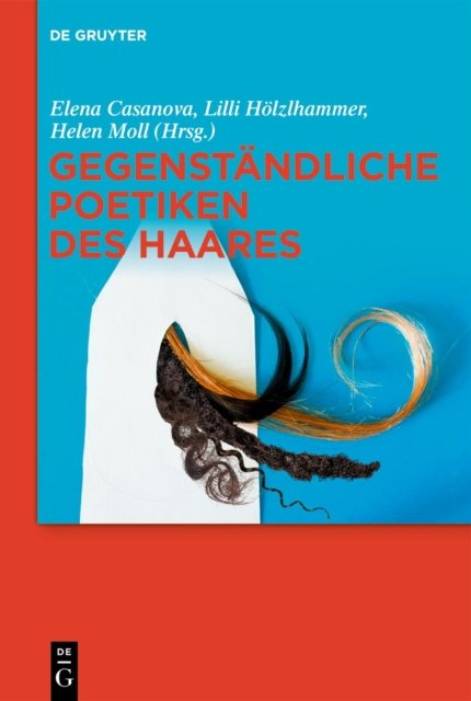 Gegenstandliche Poetiken des Haares