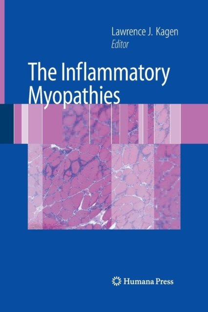 The Inflammatory Myopathies