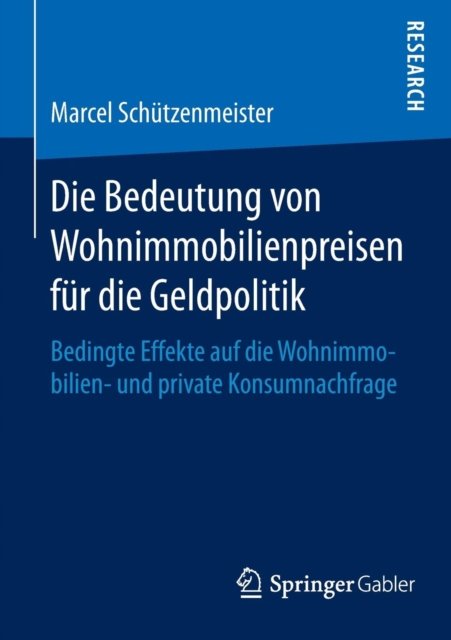 Die Bedeutung von Wohnimmobilienpreisen fur die Geldpolitik