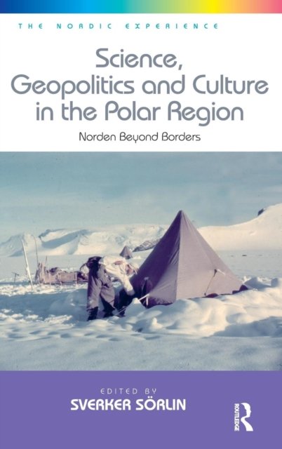 Science, Geopolitics and Culture in the Polar Region