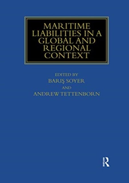 Maritime Liabilities in a Global and Regional Context