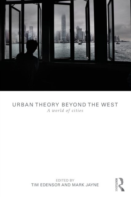 Urban Theory Beyond the West