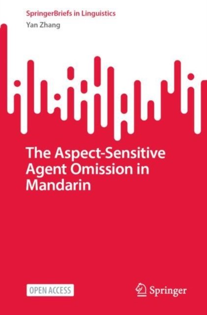 The Aspect-sensitive Agent Omission in Mandarin