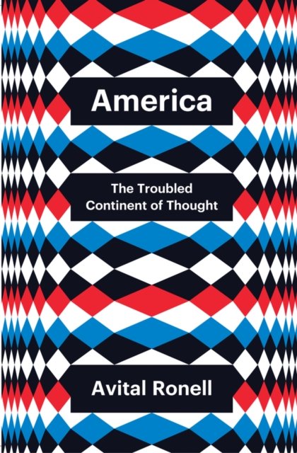 America – The Troubled Continent of Thought
