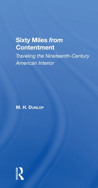 Sixty Miles From Contentment