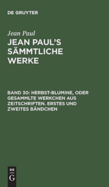 Herbst-Blumine, oder Gesammlte Werkchen aus Zeitschriften. Erstes und zweites Bandchen