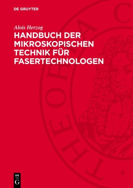 Handbuch Der Mikroskopischen Technik Fur Fasertechnologen