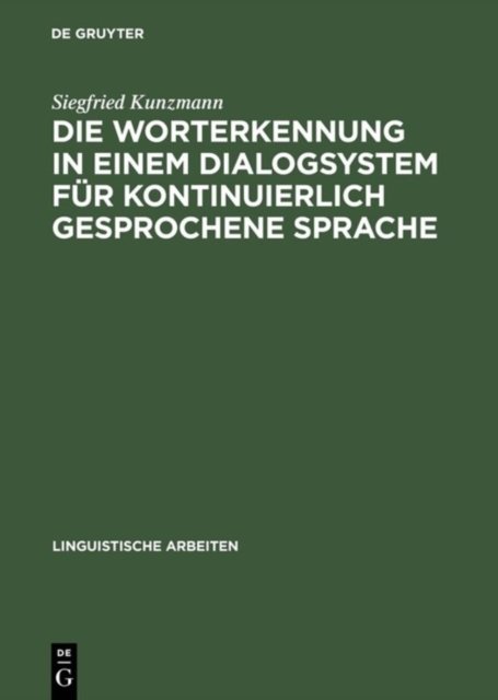 Die Worterkennung in einem Dialogsystem fur kontinuierlich gesprochene Sprache
