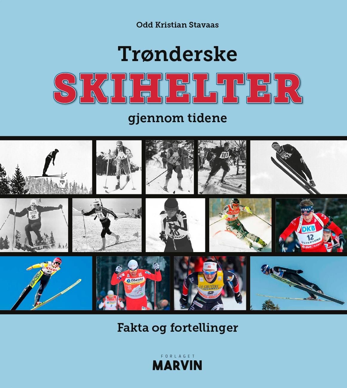 Trønderske skihelter gjennom tidene - fakta og fortellinger