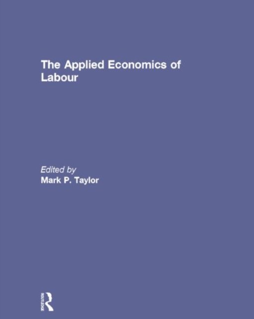 The Applied Economics of Labour