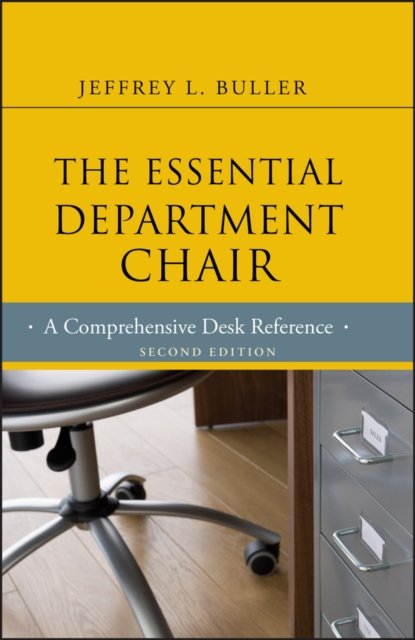 The Essential Department Chair – A Comprehensive Desk Reference 2e
