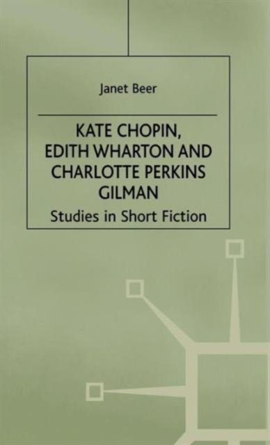 Kate Chopin, Edith Wharton and Charlotte Perkins Gilman