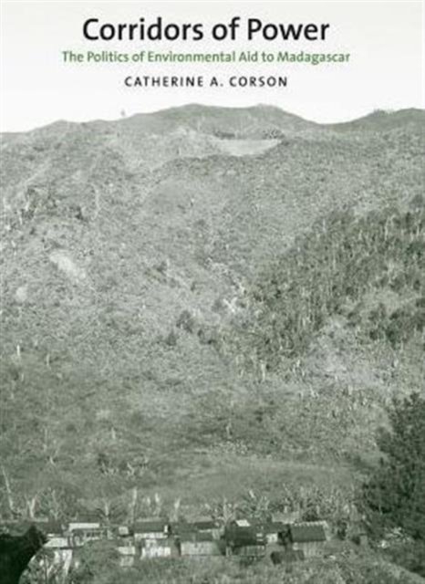 Corridors of Power – The Politics of U.S. Environmental Aid to Madagascar